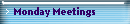 Monday Meetings