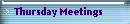 Thursday Meetings